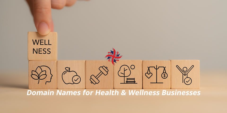 Best Domain Names for Health & Wellness Businesses