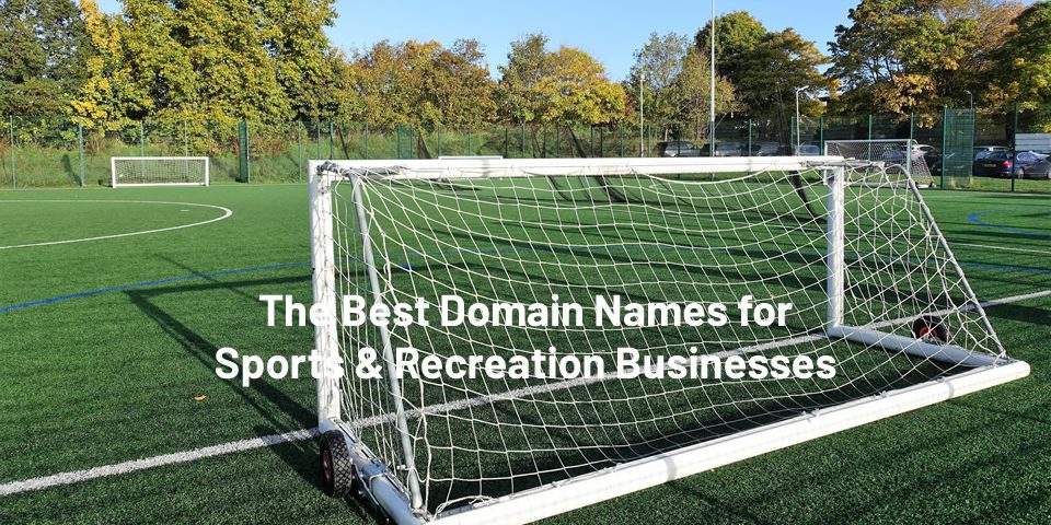 Domain Names for Sports and Recreation Businesses